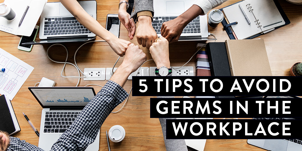 Top 5 Tips to Avoid Germs in the Workplace